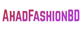 AhadFashionBD – Trendy & Comfortable Fashion Wear